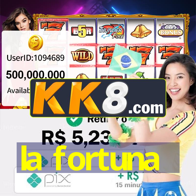 la fortuna